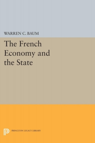 Cover image: French Economy and the State 9780691652719