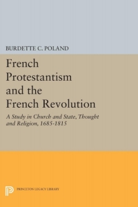 Cover image: French Protestantism and the French Revolution 9780691626697