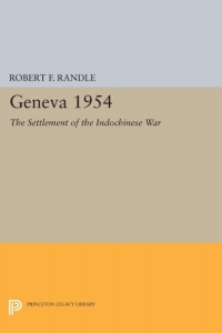 Omslagafbeelding: Geneva 1954. The Settlement of the Indochinese War 9780691621487