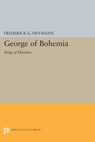 Immagine di copertina: George of Bohemia 9780691051222