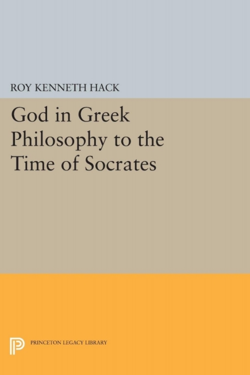 God in Greek Philosophy to the Time of Socrates