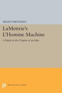 表紙画像: LaMettrie's L'Homme Machine 9780691060682
