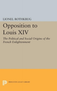 Imagen de portada: Opposition to Louis XIV 9780691007625