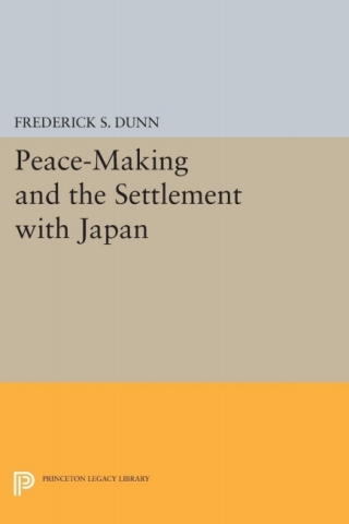Imagen de portada: Peace-Making and the Settlement with Japan 9780691651804