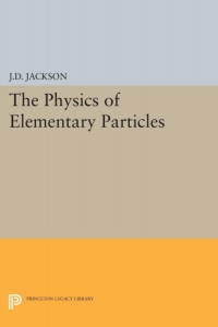 表紙画像: Physics of Elementary Particles 9780691626581