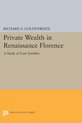 Cover image: Private Wealth in Renaissance Florence 9780691051666