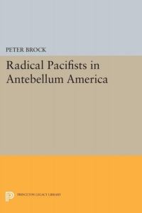 Cover image: Radical Pacifists in Antebellum America 9780691622347