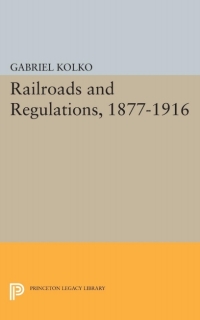 Immagine di copertina: Railroads and Regulations, 1877-1916 9780691624549