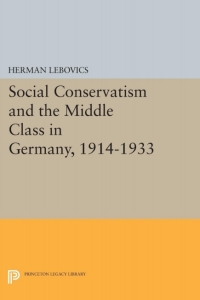 Imagen de portada: Social Conservatism and the Middle Class in Germany, 1914-1933 9780691621951