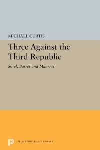 Cover image: Three Against the Third Republic 9780691051598