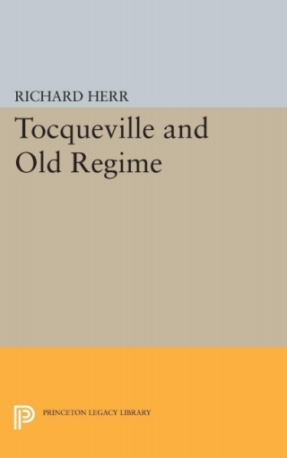 Imagen de portada: Tocqueville and the Old Regime 9780691007595