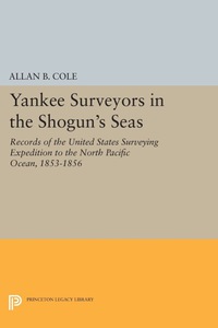 Omslagafbeelding: Yankee Surveyors in the Shogun's Seas 9780691056142