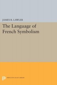 Omslagafbeelding: The Language of French Symbolism 9780691648538