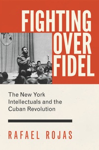 Omslagafbeelding: Fighting over Fidel 9780691169514