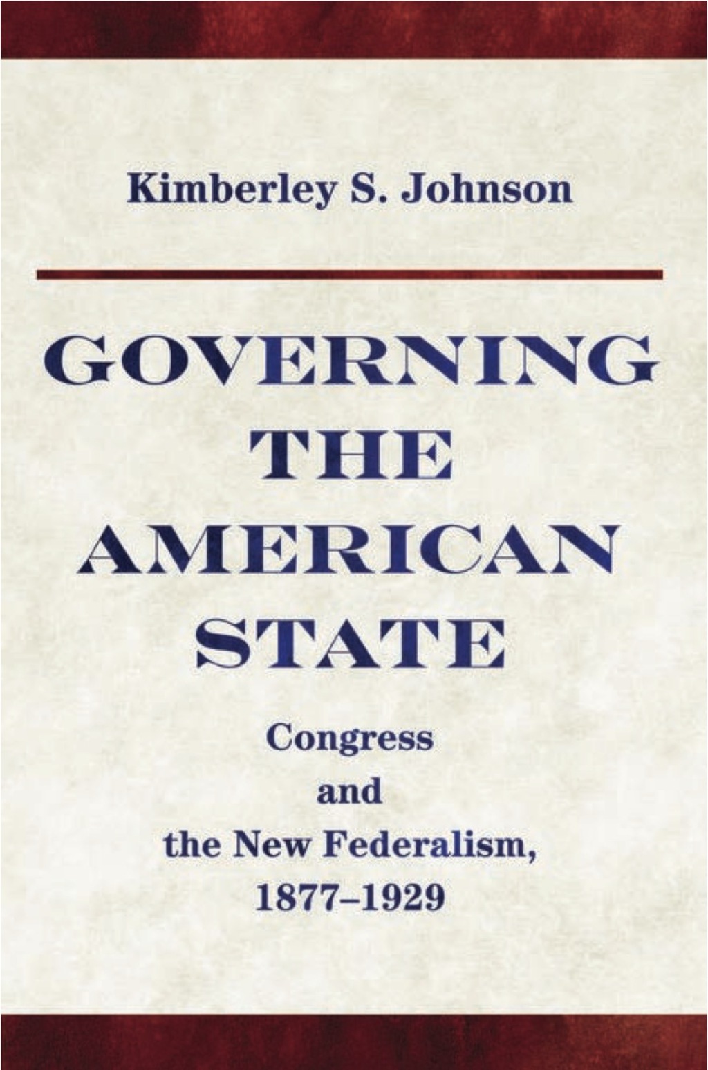 Governing the American State Congress and the New Federalism, 1877-1929
