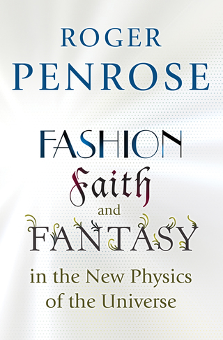 Imagen de portada: Fashion, Faith, and Fantasy in the New Physics of the Universe 9780691119793