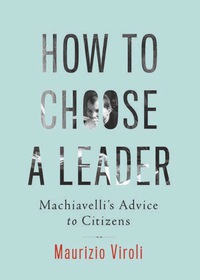 Omslagafbeelding: How to Choose a Leader 9780691170145