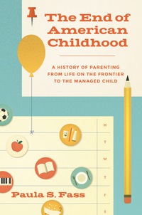 Cover image: The End of American Childhood 9780691178202