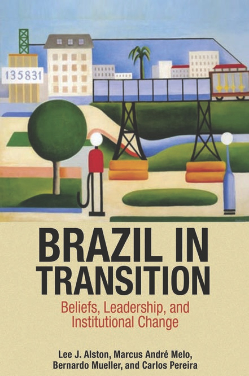 Brazil in Transition Beliefs, Leadership, and Institutional Change