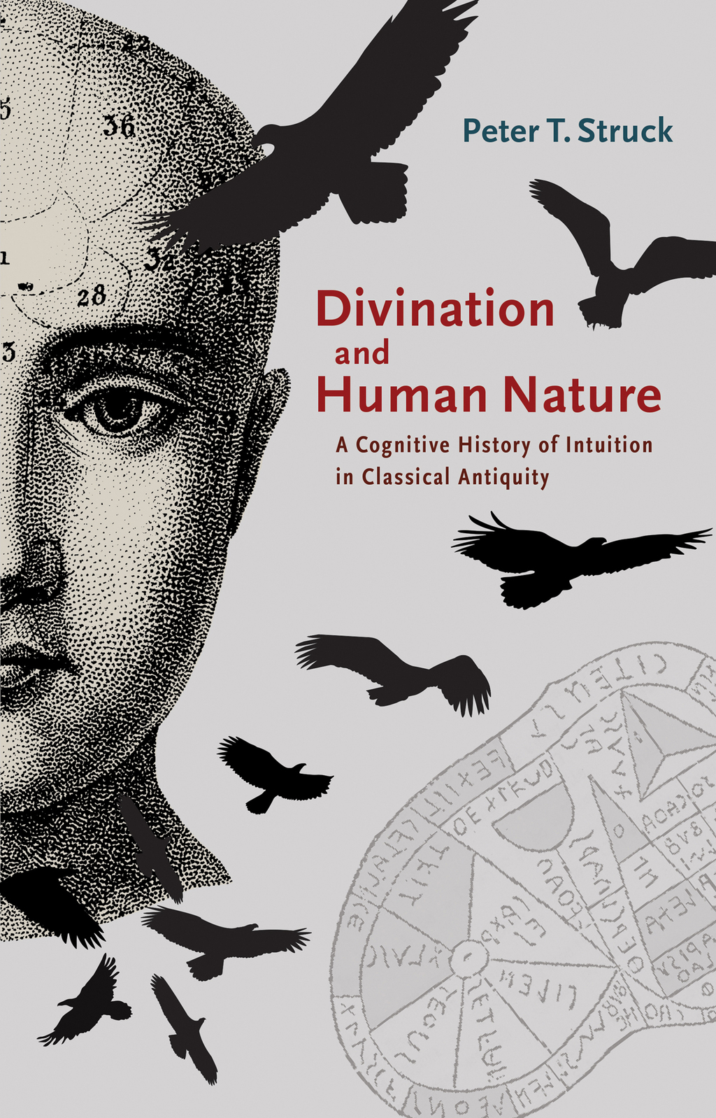 Divination and Human Nature A Cognitive History of Intuition in Classical Antiquity