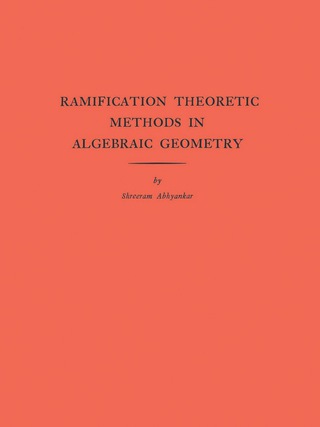表紙画像: Ramification Theoretic Methods in Algebraic Geometry 9780691080239