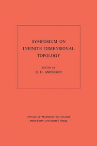 Imagen de portada: Symposium on Infinite Dimensional Topology. (AM-69), Volume 69 9780691080871