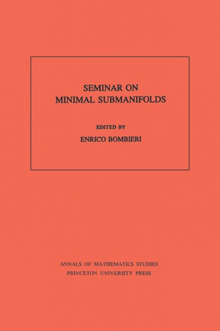 Cover image: Seminar On Minimal Submanifolds 9780691083247