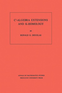 Cover image: C*-Algebra Extensions and K-Homology. (AM-95), Volume 95 9780691082660