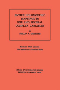 Imagen de portada: Entire Holomorphic Mappings in One and Several Complex Variables. (AM-85), Volume 85 9780691081724