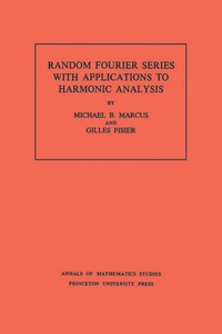 Titelbild: Random Fourier Series with Applications to Harmonic Analysis. (AM-101), Volume 101 9780691082929