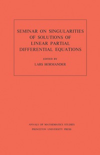 Cover image: Seminar on Singularities of Solutions of Linear Partial Differential Equations. (AM-91), Volume 91 9780691082134
