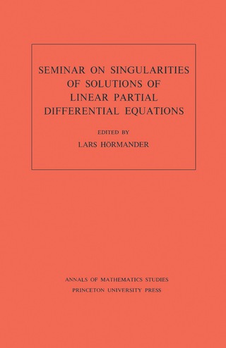 Cover image: Seminar on Singularities of Solutions of Linear Partial Differential Equations 9780691082134