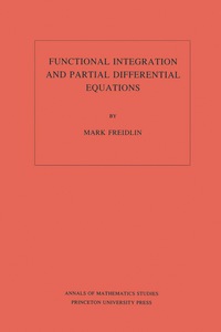 Titelbild: Functional Integration and Partial Differential Equations. (AM-109), Volume 109 9780691083544