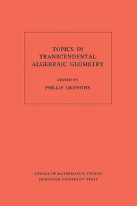 Cover image: Topics in Transcendental Algebraic Geometry. (AM-106), Volume 106 9780691083353