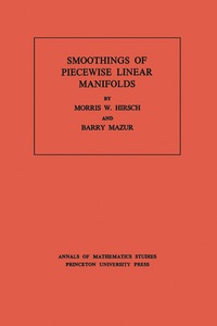 Cover image: Smoothings of Piecewise Linear Manifolds. (AM-80), Volume 80 9780691081458