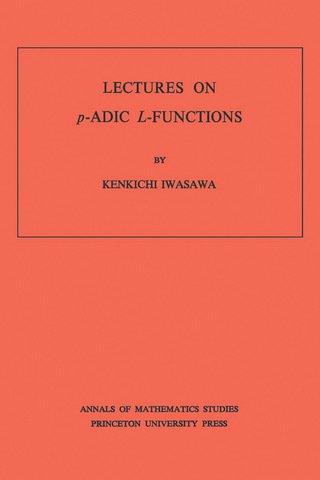 Cover image: Lectures on P-Adic L-Functions 9780691081120