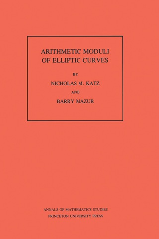Titelbild: Arithmetic Moduli of Elliptic Curves 9780691083520
