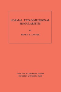 Cover image: Normal Two-Dimensional Singularities. (AM-71), Volume 71 9780691081007