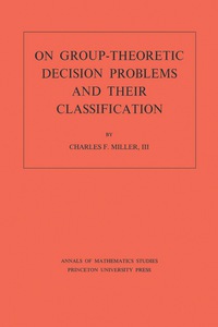 Titelbild: On Group-Theoretic Decision Problems and Their Classification. (AM-68), Volume 68 9780691080918