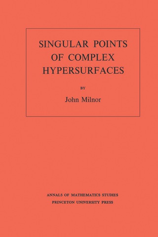 Cover image: Singular Points of Complex Hypersurfaces 9780691080659