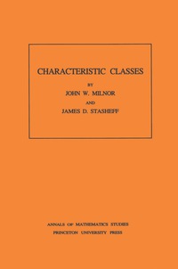 صورة الغلاف: Characteristic Classes. (AM-76), Volume 76 9780691081229