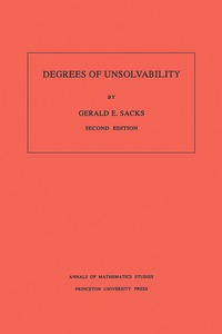 Cover image: Degrees of Unsolvability. (AM-55), Volume 55 9780691079417