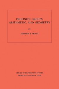 صورة الغلاف: Profinite Groups, Arithmetic, and Geometry. (AM-67), Volume 67 9780691080178