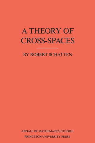 Cover image: A Theory of Cross-Spaces 9780691083964