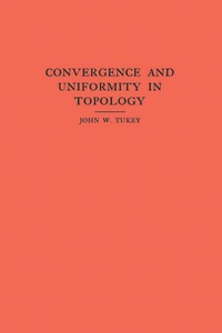 Omslagafbeelding: Convergence and Uniformity in Topology. (AM-2), Volume 2 9780691095684