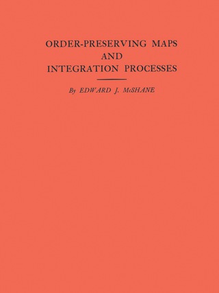 Cover image: Order-Preserving Maps and Integration Processes 9780691095820