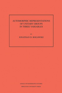 Cover image: Automorphic Representation of Unitary Groups in Three Variables. (AM-123), Volume 123 9780691085876
