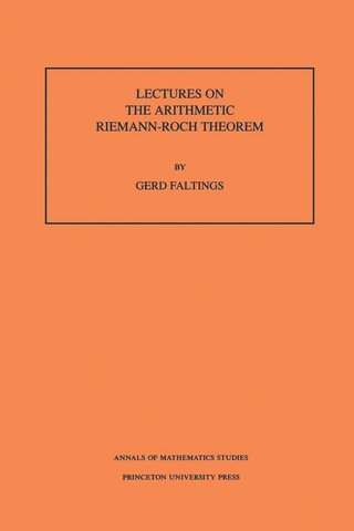Cover image: Lectures on the Arithmetic Riemann-Roch Theorem 9780691025445