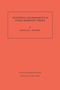 Omslagafbeelding: Nilpotence and Periodicity in Stable Homotopy Theory. (AM-128), Volume 128 9780691087924