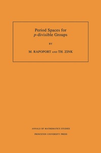 Omslagafbeelding: Period Spaces for p-divisible Groups (AM-141), Volume 141 9780691027814